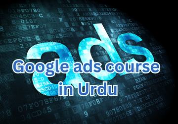 Google Ads Course In Urdu
